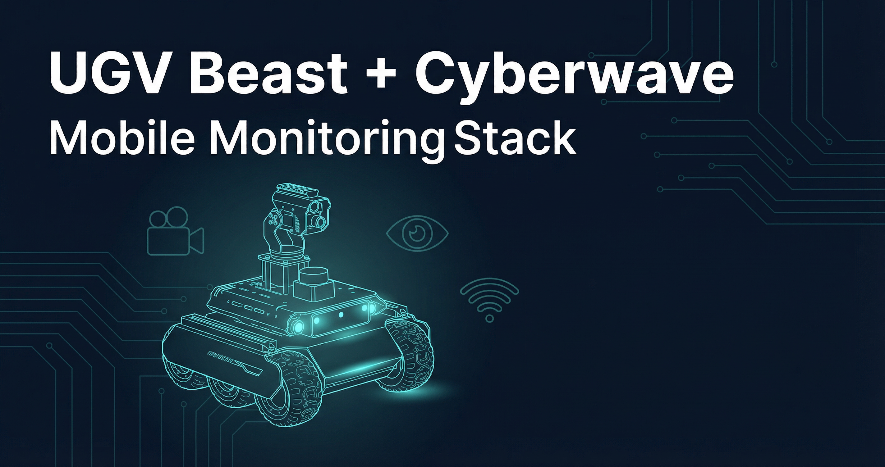 UGV Beast + Cyberwave: A Mobile Monitoring Stack